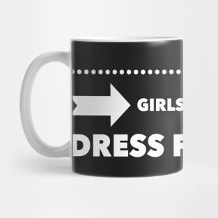 Girls Do Not Dress For Boys Mug